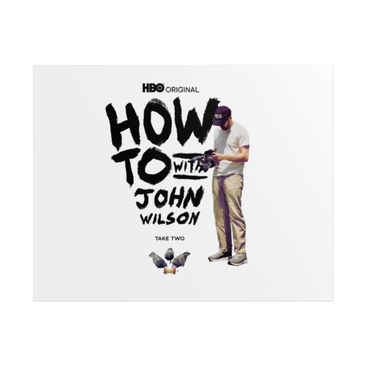 How To with John Wilson Rolled Poster #2